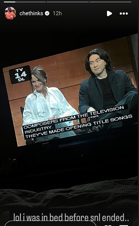 Che shared a story on Saturday that he was in bed even before the show ended