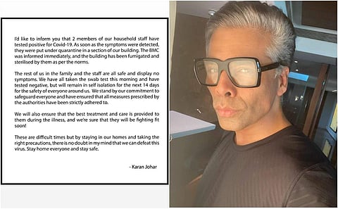 Karan Johar took to Twitter on Monday to inform that two members of his household staff have tested positive for coronavirus.