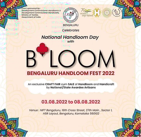 Bloom Bengaluru Handloom Fest 2022