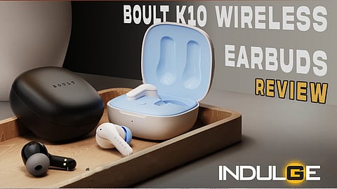 Boult K10 Earbuds Review