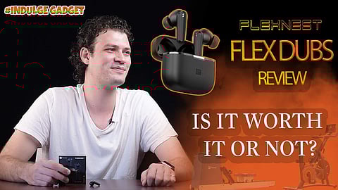 Indulge Gadgets: Flexdubs by Flexnest best ANC TWS under 3000?
