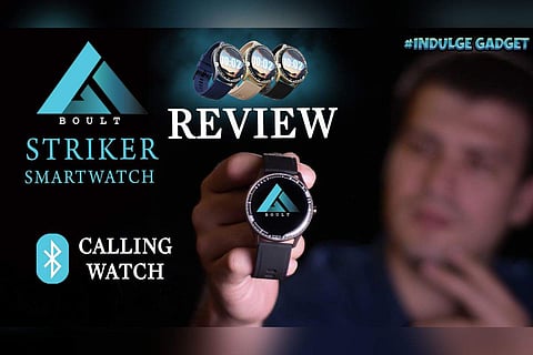 Boult Striker Smartwatch Review: Indulge Gadgets