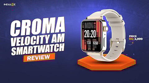 Croma Velocity Smartwatch: Indulge Gadgets