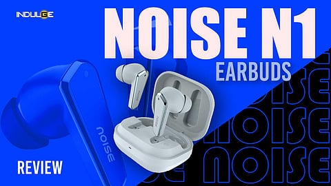 Noise N1 TWS: Indulge gadgets