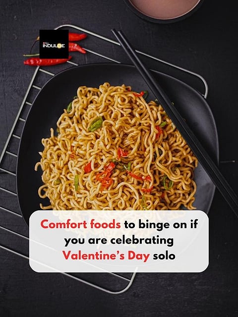 Comfort foods to binge on if you are celebrating Valentine’s Day solo