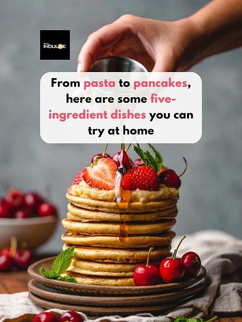 From pasta to pancakes, here are some five-ingredient dishes you can try at home