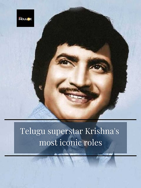 Here are some of superstar Krishna's most iconic roles:
